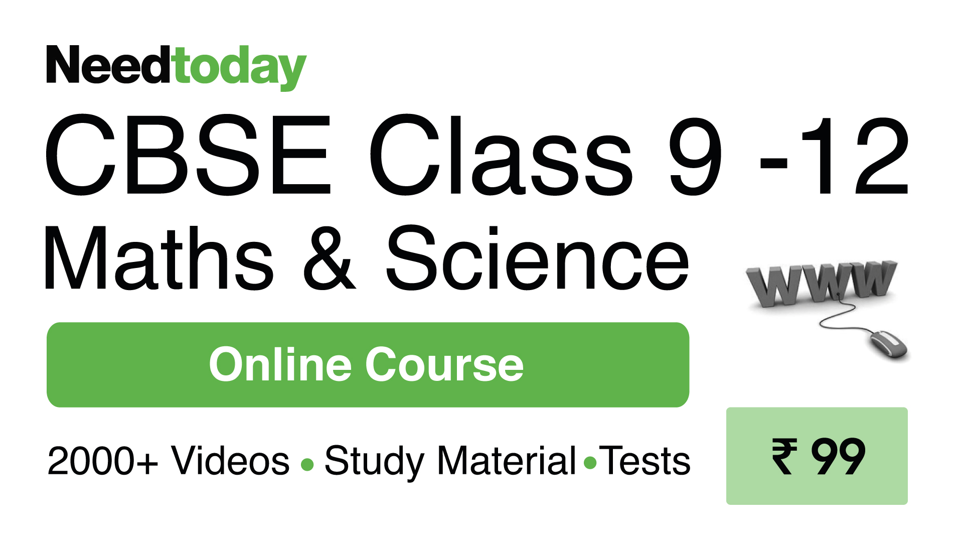 Needtoday CBSE Class 9 - 12 Maths & Science Online Course